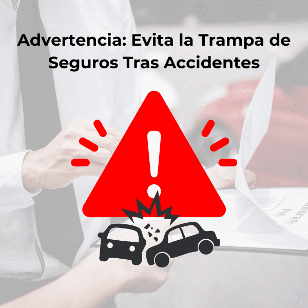 Advertencia: Evita la Trampa de Seguros Tras Accidentes