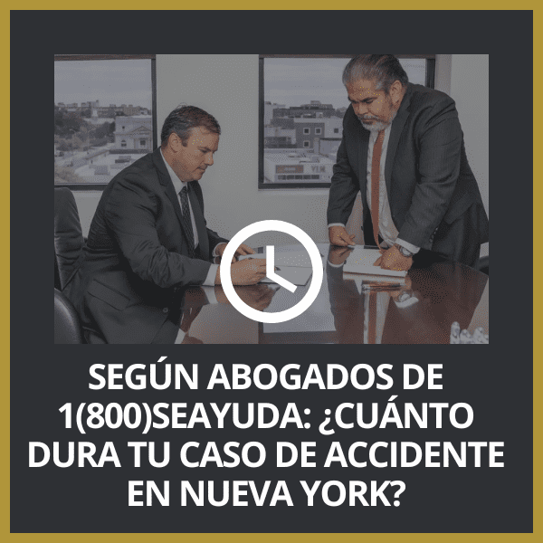 Según Abogados de 1(800)SeAyuda: ¿Cuánto Dura tu Caso de Accidente en Nueva York?